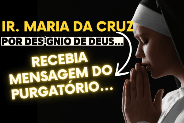 Ir Maria da Cruz recebe visita de uma alma do purgatório