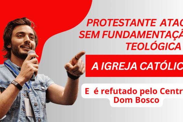 Ataque a Igreja Católica é refutado pelo Centro Dom Bosco