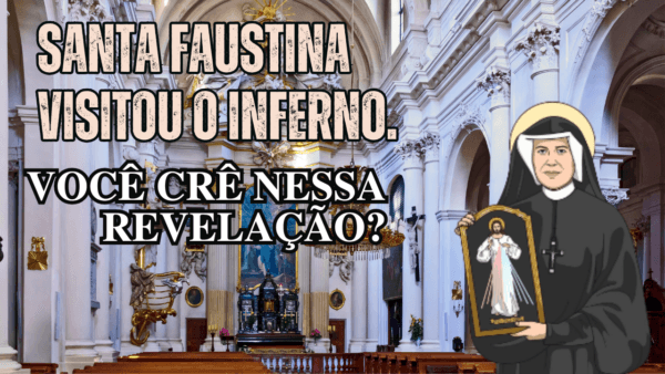 Santa Faustina visitou o inferno! Você crê que nessa revelação?