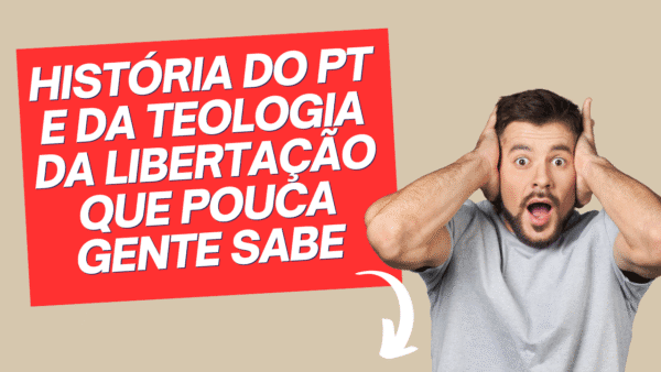 História do PT e da Teologia da Libertação que pouca gente sabe