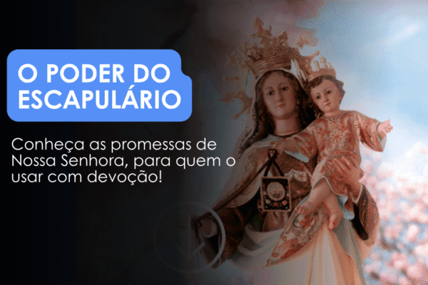 O poder do Escapulário