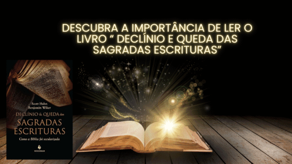 Leia o livro “Declínio e Queda das Sagradas Escrituras”